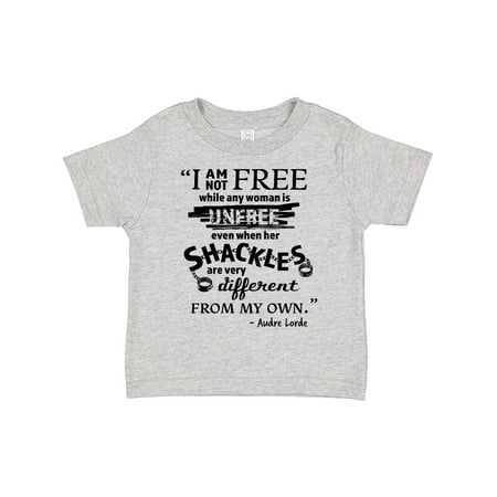 

Inktastic I Am Not Free... - Audre Lorde Quote Black History Month Gift Toddler Boy or Toddler Girl T-Shirt