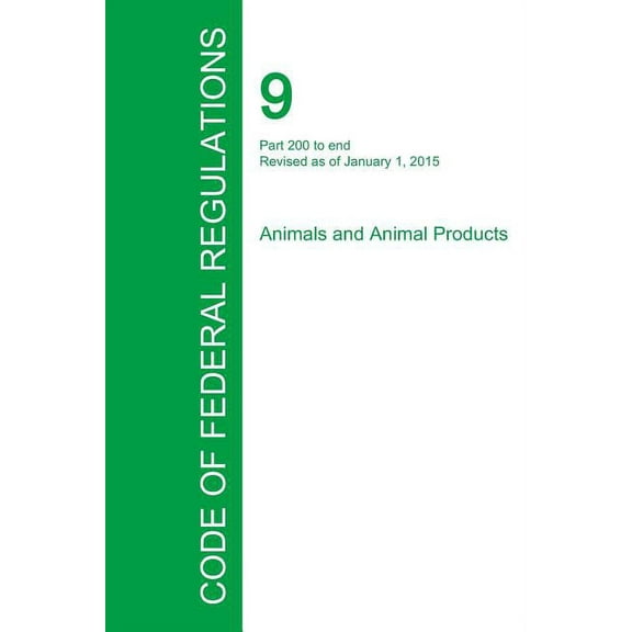 Code of Federal Regulations Title 9, Volume 2, January 1, 2015 (Paperback)