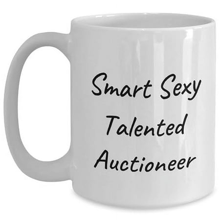 

Amangny Smart Sexy Talented Auctioneer Funny White Coffee Mug - 15oz Capacity - Gifts for Auctioneer Friends and Family on Birthday