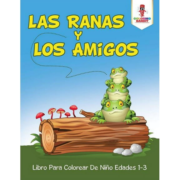 Las Ranas Y Los Amigos: Libro Para Colorear De Niño Edades 1-3, (Paperback)