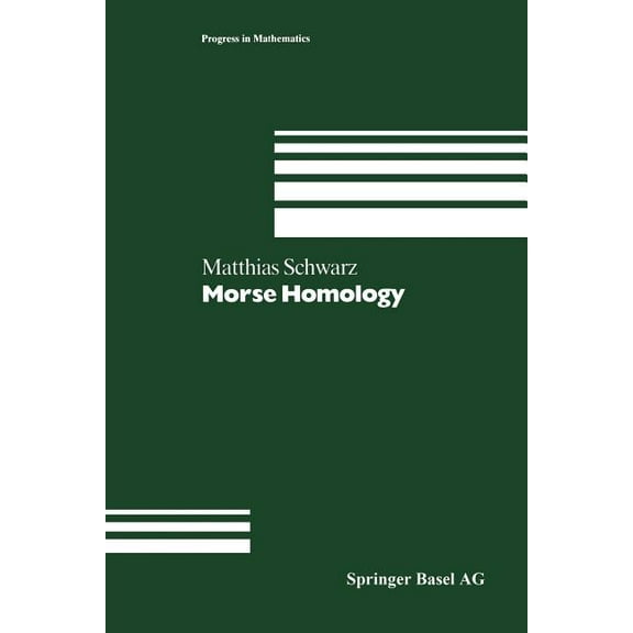 Progress in Mathematics Morse Homology, Book 111, (Paperback)