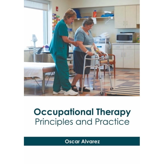 Occupational Therapy: Principles and Practice, (Hardcover)