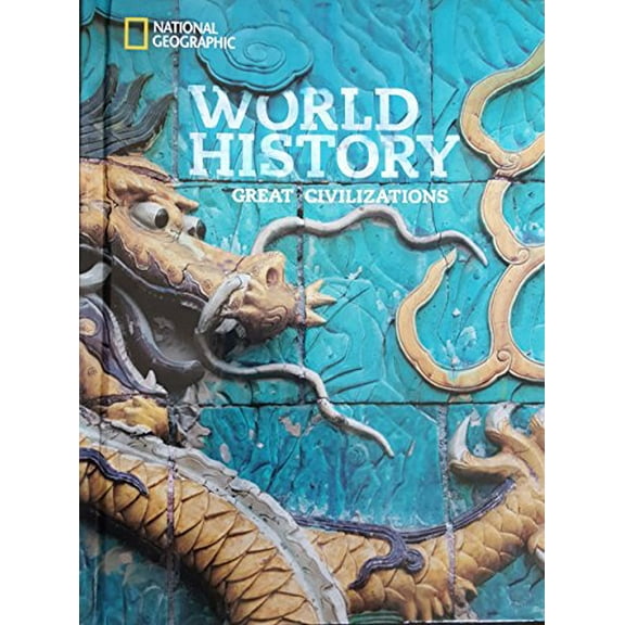 Pre-Owned National Geographic World History Great Civilizations, Student Edition (Paperback) 1285352300 9781285352305