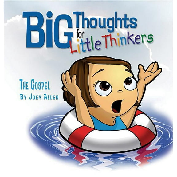 Big Thoughts for Little Thinkers Big Thoughts for Little Thinkers: The Gospel, (Hardcover)