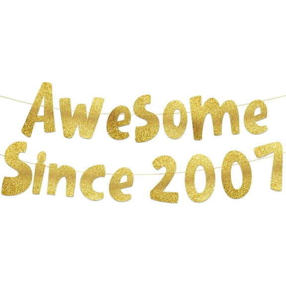 Awesome Since 2007 Gold Glitter Banner - 18th Birthday and Anniversary Party Decorations