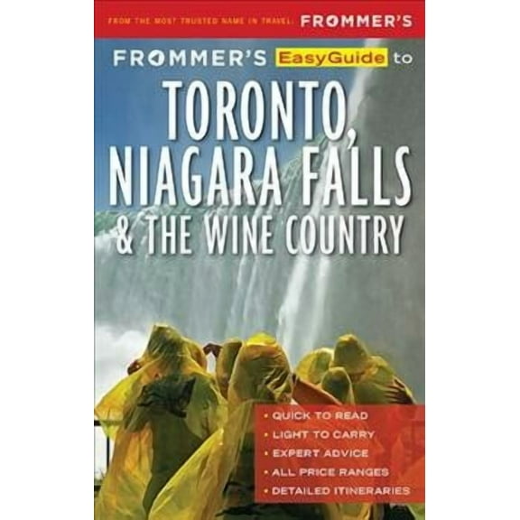 Easyguide: Frommer's Easyguide to Toronto, Niagara and the Wine Country (Paperback)