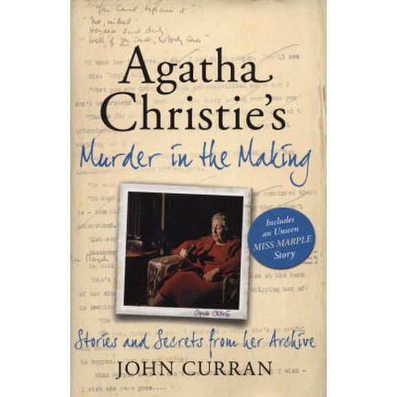 Pre-Owned Agatha Christie's Murder in the Making: Stories and Secrets from Her Archive (Hardcover) 0007396767 9780007396764