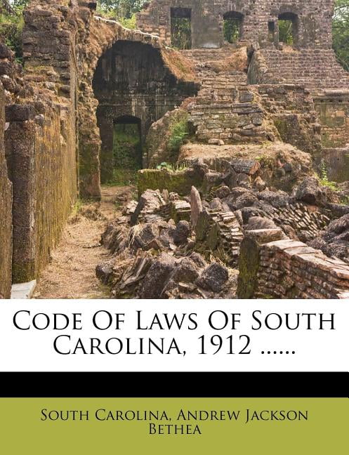 Code Of Laws Of South Carolina, 1912 ...... - Walmart.com - Walmart.com