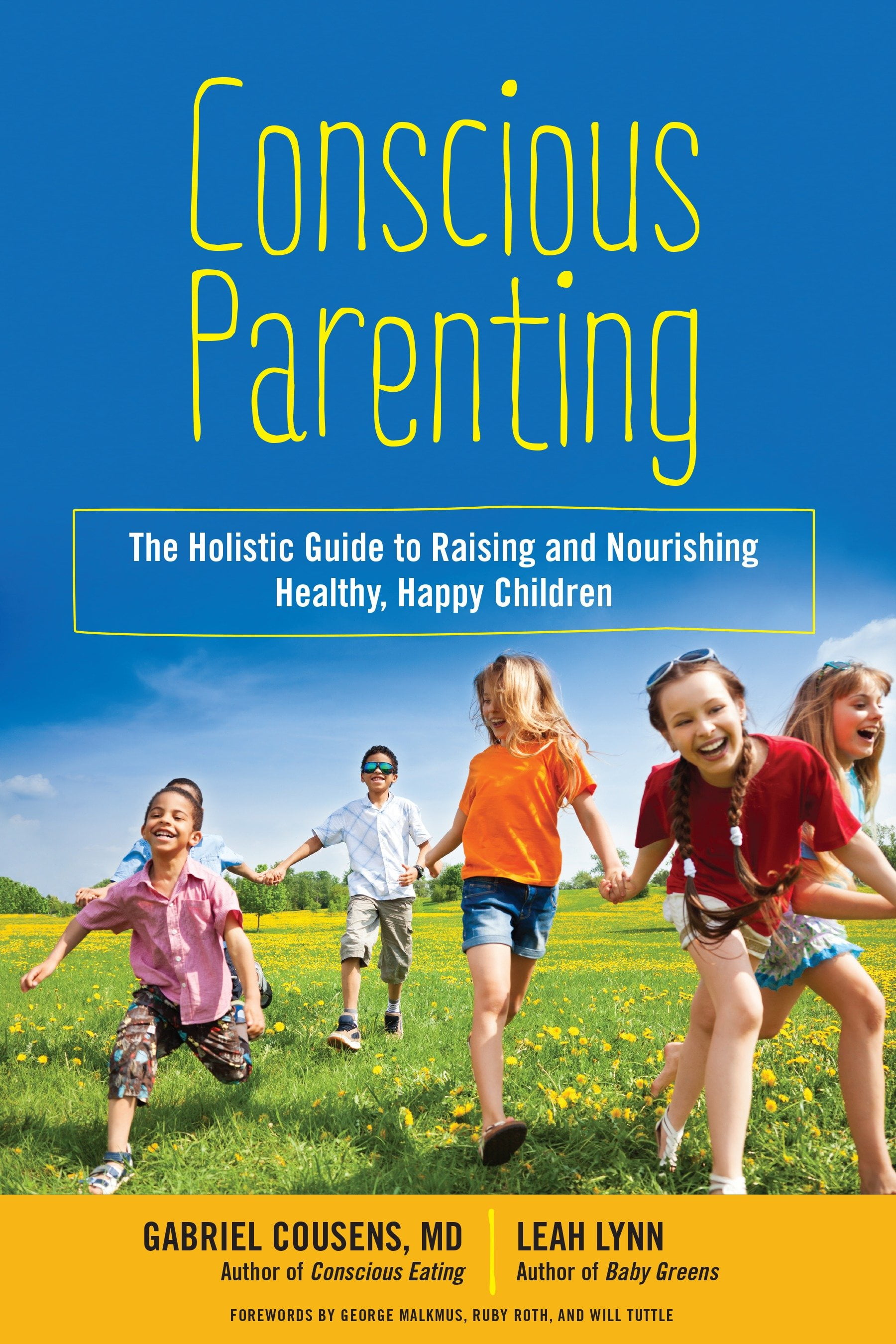 Conscious Parenting : The Holistic Guide To Raising And Nourishing ...