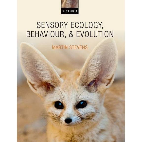Sensory Ecology, Behaviour, and Evolution, (Paperback)