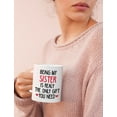 thumbnail image 3 of Funny Ceramic Coffee Mug for Sisters- 11 Ounce Novelty Gift - 'Being My Sister Is Really The Only Gift You Need' - Perfect for Birthdays, Christmas, and Special Occasions - Dishwasher & Microwave Safe, 3 of 7