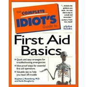 The Complete Idiot's Guide to First Aid Basics [Paperback - Used]