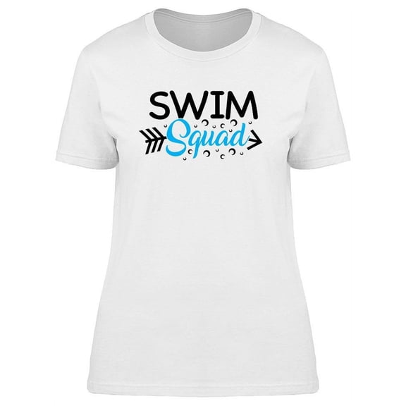 Swim Squad Quote T-Shirt Women -Image by Shutterstock, Female x-Large