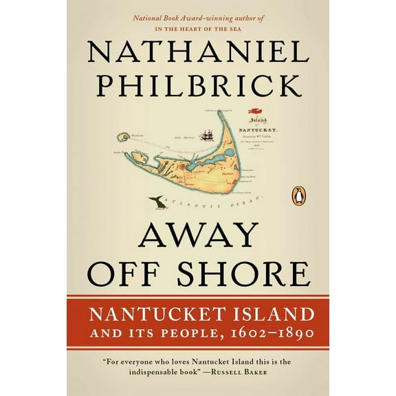 Away Off Shore: Nantucket Island and Its People, 1602-1890, (Paperback)