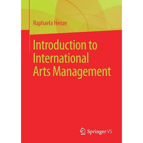Introduction to International Arts Management, (Paperback)