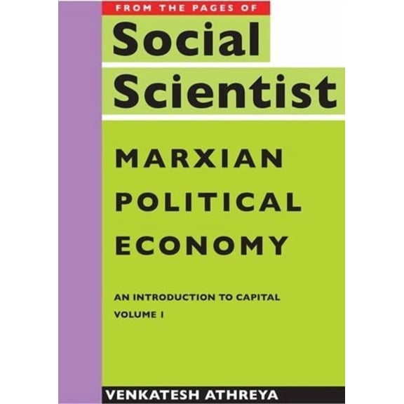 Marxian Political Economy: An Introduction to Capital Vol. 1 (Paperback)