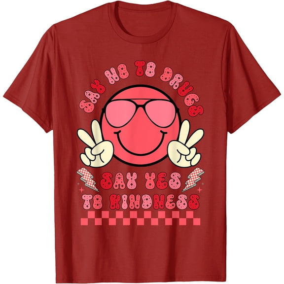 Retro Say Not Drug-Free Say Yes To Kindness T-Shirt for Positive Messaging