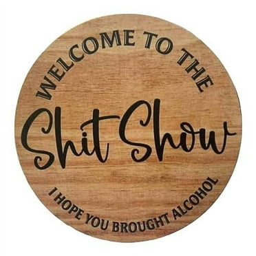 JennyGems Welcome to the Show Round Wooden Sign, Rustic Front Door Porch Wall Hanging, Man Cave Decor Garage Pub, Sarcastic Gifts