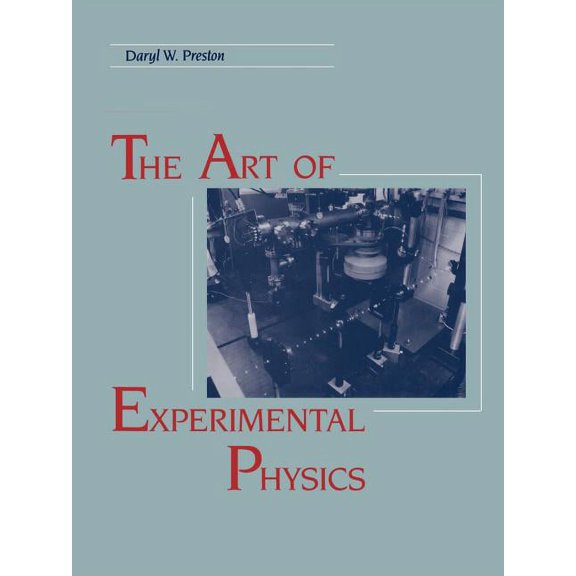 The Art of Experimental Physics, (Paperback)