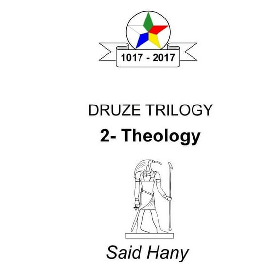 The Druze Trilogy: Theology, (Paperback)