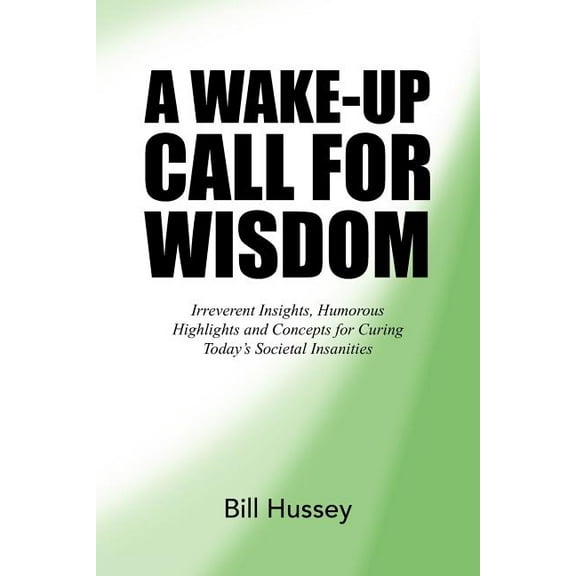 A Wake-Up Call for Wisdom (Paperback)