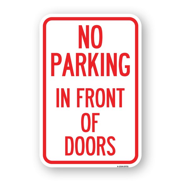 SignMission A-1824-23721 18 x 24 in. Aluminum Sign - No Parking in Front of Doors