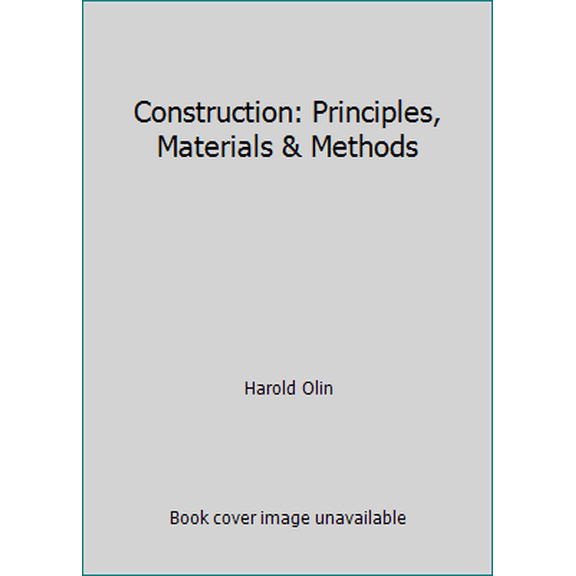 Pre-Owned Construction: Principles, Materials & Methods (Hardcover) 0442004311 9780442004316