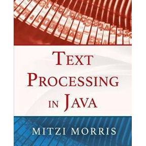 Pre-Owned Text Processing in Java (Paperback) 0988208725 9780988208728