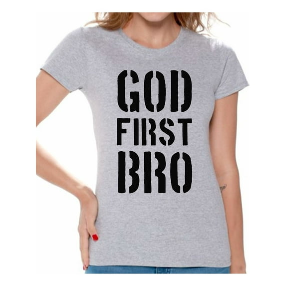 Awkward Styles God First Bro T Shirt for Women Christian Clothes for Ladies Jesus Womens T-Shirt Christian Gifts Jesus Shirts Jesus Clothing Jesus T Shirt for Her God First Bro Ladies Shirt