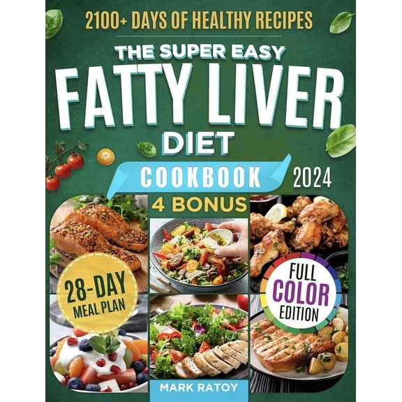 The Super Easy Fatty Liver Diet Cookbook, (Paperback)