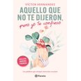 thumbnail image 1 of Aquello Que No Te Dijeron, de Víctor Hernández, Planeta, 1 of 3
