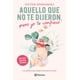 thumbnail image 1 of Aquello Que No Te Dijeron, de Víctor Hernández, Planeta, 1 of 3