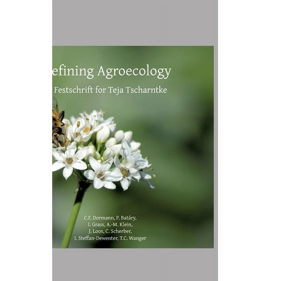 Defining Agroecology: A Festschrift for Teja Tscharntke (Hardcover)
