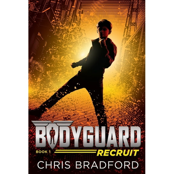 Bodyguard Bodyguard: Recruit (Book 1), Book 1, (Paperback)