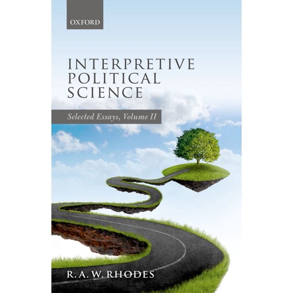 Interpretive Political Science: Selected Essays, Volume II, (Hardcover)
