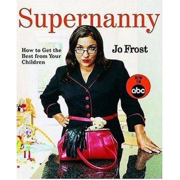 Pre-Owned Supernanny: How to Get the Best From Your Children (Paperback) 0340895179 9780340895177