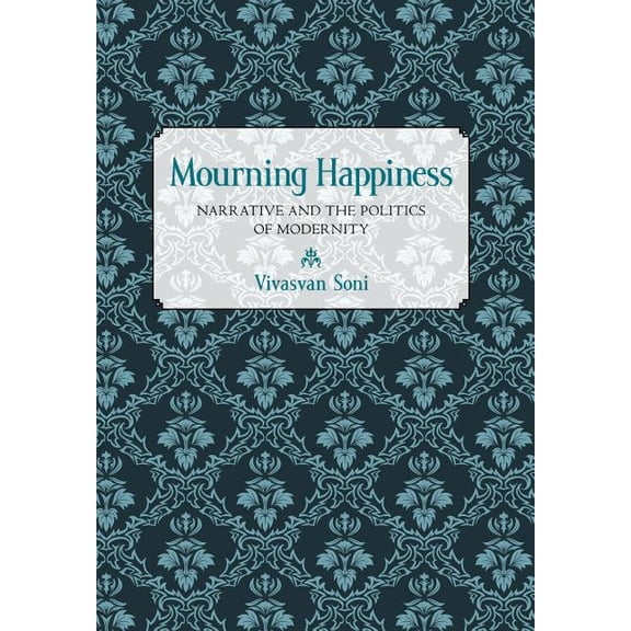 Mourning Happiness, (Hardcover)