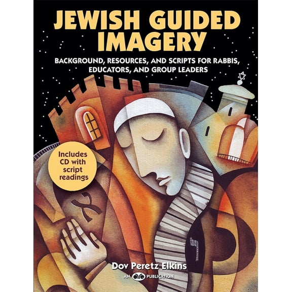 Pre-Owned Jewish Guided Imagery: Background, Resources, and Scripts for Rabbis, Educators, and Groups Leaders [With CD (Audio)] (Paperback) 0867052015 9780867052015