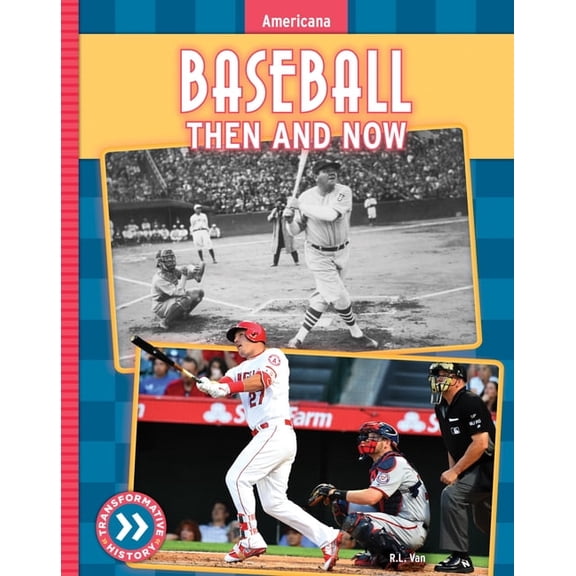Americana Baseball: Then and Now, (Hardcover)