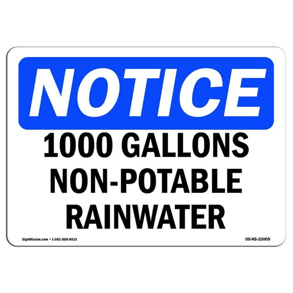 OSHA Notice Sign - 1000 Gallons Non-Potable Rainwater | Plastic Sign | Protect Your Business, Construction Site, Warehouse & Shop Area |  Made in the USA