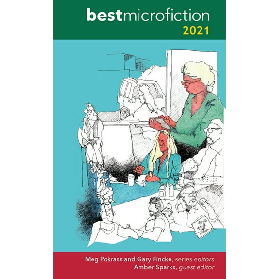 Best Microfiction Best Microfiction 2021, Book 3, (Paperback)