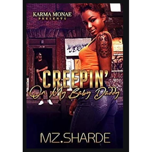Creepin' On My Baby Daddy (Paperback)