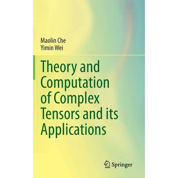 Theory and Computation of Complex Tensors and Its Applications, (Hardcover)