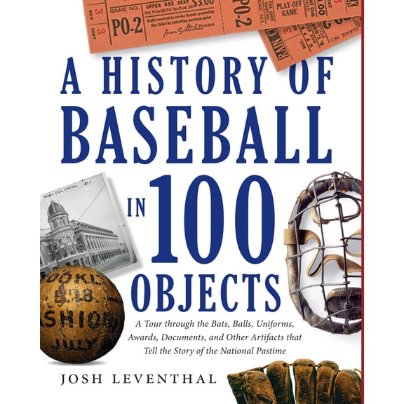 History of Baseball in 100 Objects
