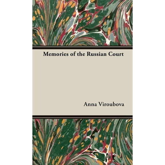 Memories of the Russian Court, (Hardcover)