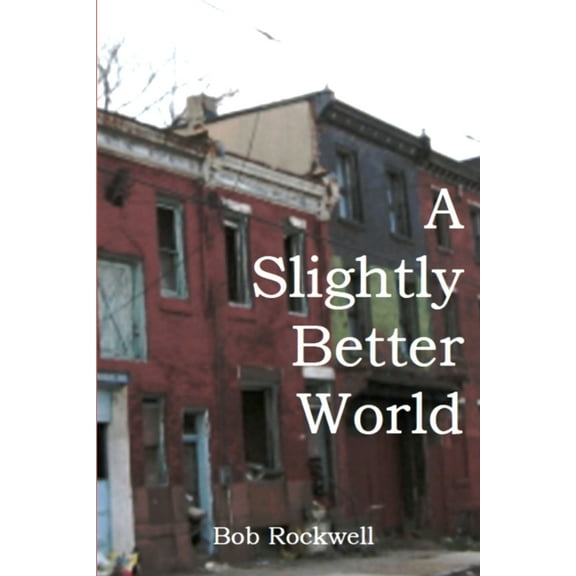 A Slightly Better World, (Paperback)