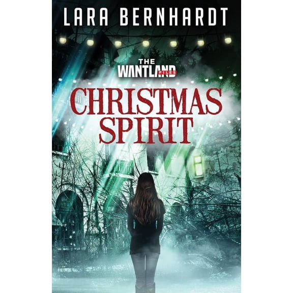The Wantland Files Christmas Spirit, Book 5, (Paperback)