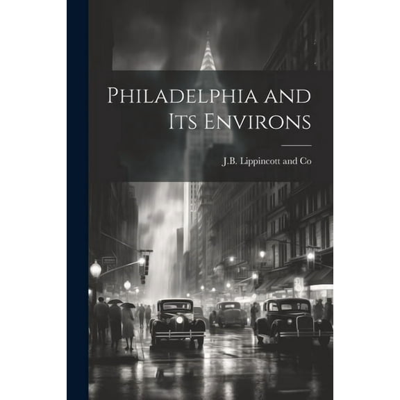 Philadelphia and its Environs (Paperback)