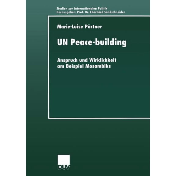Studien Zur Internationalen Politik Un Peace-Building, (Paperback)