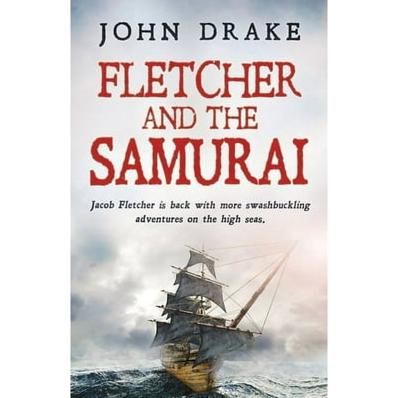 Fletcher and the Samurai (Paperback) by John Drake